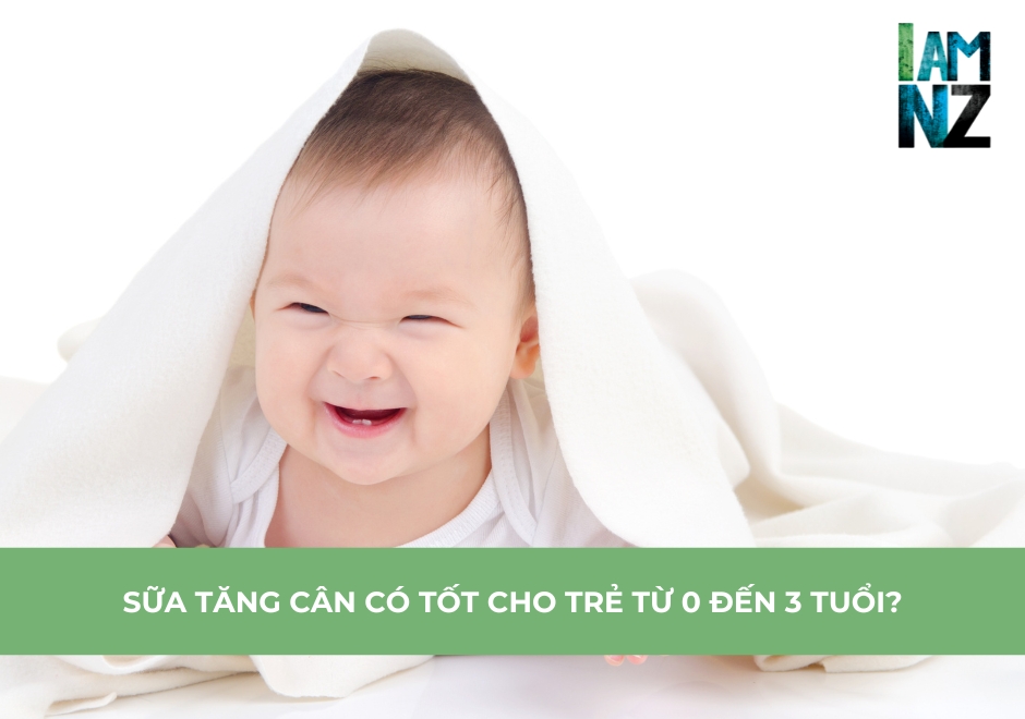 Sữa Tăng Cân Có Tốt Cho Trẻ Từ 0 Đến 3 Tuổi?